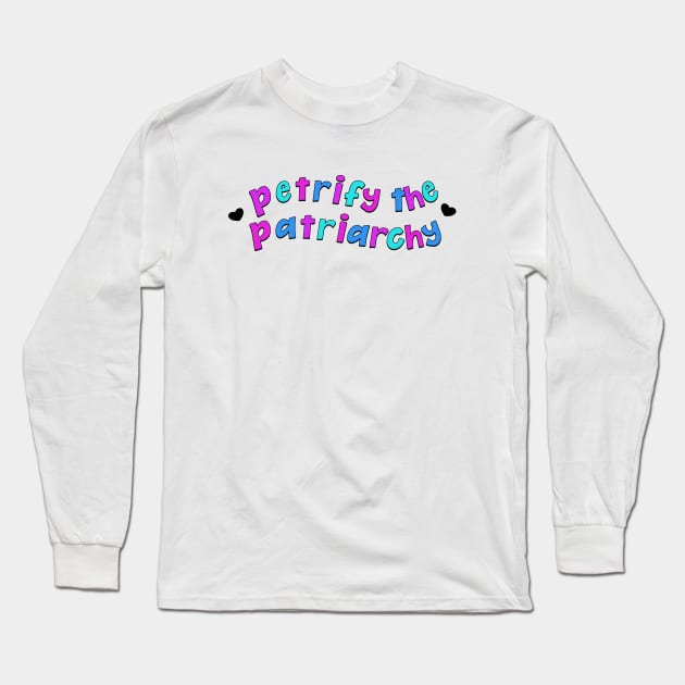 Petrify The Patriarchy - Intersectional Feminism Long Sleeve T-Shirt by Football from the Left